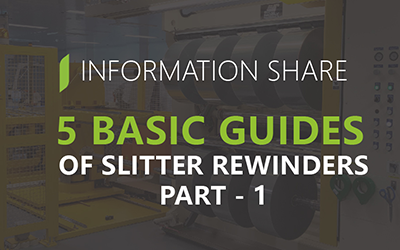 5 Basic Guides of Slitter Rewinders